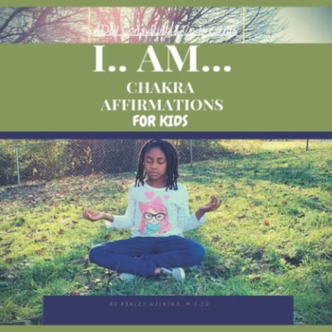 I Am ...: Chakra Affirmations for kids
